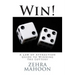 Win!: A Law of Attraction Guide to Winning the Lottery