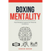Boxing Mentality: Psychological Lessons for Personal Excellence