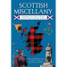 Scottish Miscellany: Everything You Always Wanted to Know about Scotland the Brave