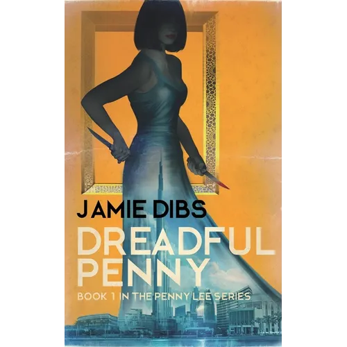 Dreadful Penny: Book 1 in the Penny Lee series