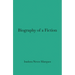 Biography of a Fiction