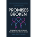 Promises Broken: Reclaiming Your Health And Humanity When Mission-Driven Work Lets You Down