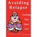 Avoiding Relapse: Catching Your Inner Con