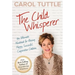 The Child Whisperer: The Ultimate Handbook for Raising Happy, Successful, Cooperative Children