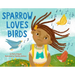 Sparrow Loves Birds