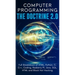 Computer Programming The Doctrine 2.0: Full Breakdown of HTML, Python, C, C++, Coding Raspberry PI, Java, SQL, HTML and Black Hat Hacking.