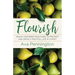 Flourish: Grace-Centered Practices to Protect and Grow a Fruitful Life in Christ