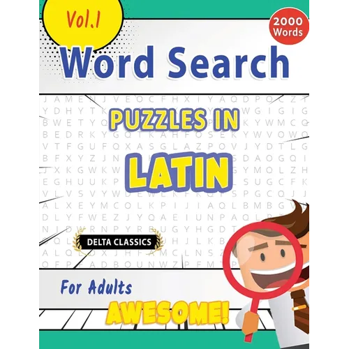 Word Search Puzzles in Latin for Adults - Awesome! Vol.1 - Delta Classics