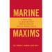 Marine Maxims: Turning Leadership Principles Into Practice