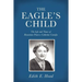 The Eagle's Child: The Life and Times of Romanian Princess Catherine Caradja