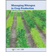 Managing Nitrogen for Crop Production