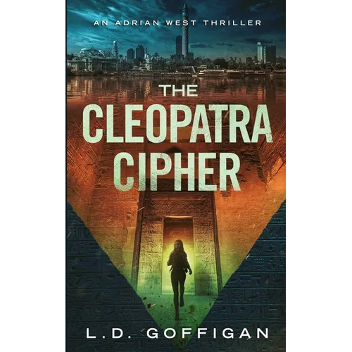 The Cleopatra Cipher: An Archaeological Thriller