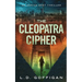 The Cleopatra Cipher: An Archaeological Thriller