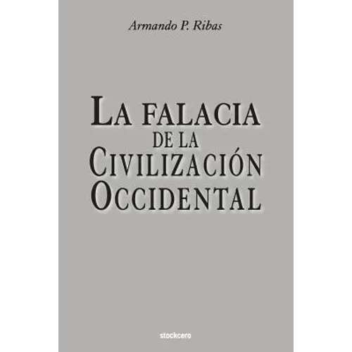 La Falacia de la Civilización Occidental