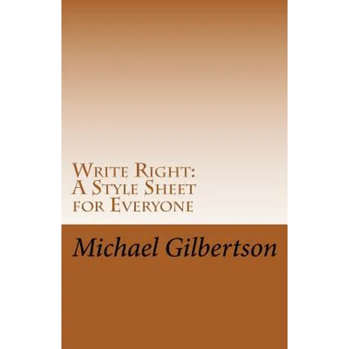 Write Right: A Style Sheet for Everyone