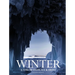 Winter: A Time of Snow, Ice & Frost