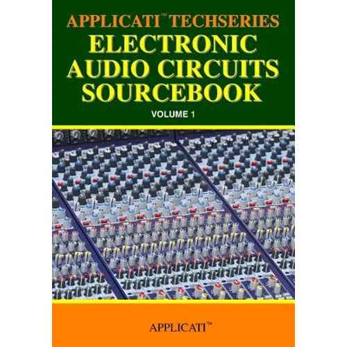 Applicati Techseries Electronic Audio Circuits Sourcebook