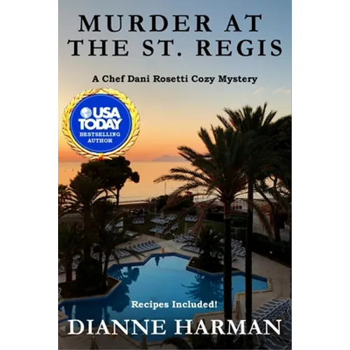Murder at the St. Regis: A Chef Dani Rosetti Cozy Mystery