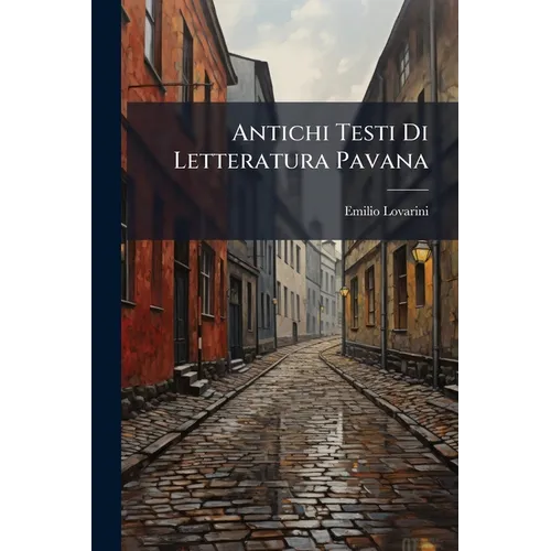 Antichi Testi Di Letteratura Pavana