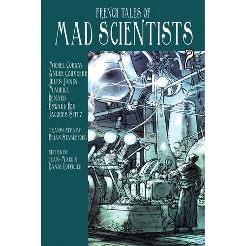 French Tales of Mad Scientists Volume 2