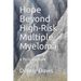 Hope Beyond High-Risk Multiple Myeloma: A Personal Diary