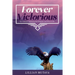 Forever Victorious: Get Unstuck, Embrace Your Purpose, and Win in Life