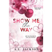 Show Me the Way (Alternate Paperback)