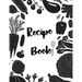 Recipe Book: Fill in your own recipes