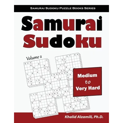 Samurai Sudoku: 500 Medium to Very Hard Sudoku Puzzles Overlapping into 100 Samurai Style