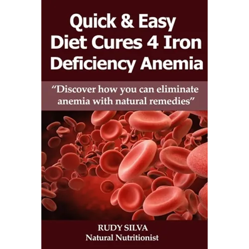 Anemia: Iron Deficiency Diet: Anemia: Iron Deficiency