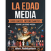 La Edad Media: 1000 datos interesantes sobre la Edad Media