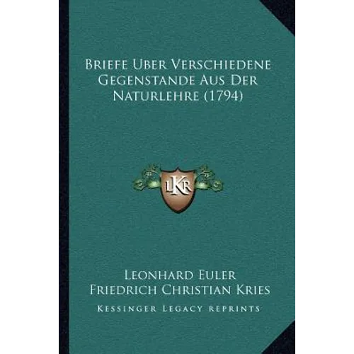 Briefe Uber Verschiedene Gegenstande Aus Der Naturlehre (1794)