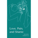 Love, Pain, and Shame