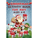 Christmas Activity Book For Kids Ages 4 - 8: 50+ Activities For Kids