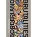 Borderland Brutalities: Violence and Resistance Along the Us-Mexico Borderlands in Literature, Film, and Culture
