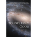 Boundlessly Good: God's motive for all that He does