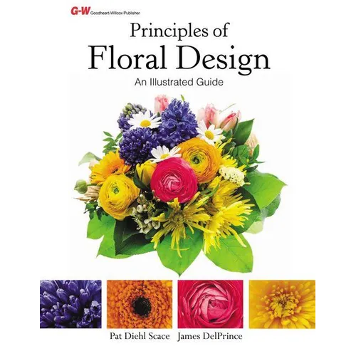 Principles of Floral Design: An Illustrated Guide