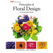 Principles of Floral Design: An Illustrated Guide