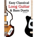 Easy Classical Loog Guitar & Bass Duets: Featuring Music of Bach, Mozart, Beethoven, Tchaikovsky and Others. in Standard Notation and Tablature.