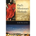Paul's Missionary Methods: In His Time and Ours