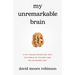 My Unremarkable Brain: A Fat-Fueled Adventure into the World of Epilepsy and the Ketogenic Diet