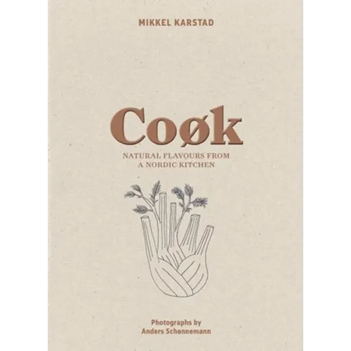 Cook: Natural Flavours from a Nordic Kitchen