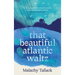 That Beautiful Atlantic Waltz