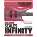Bass Guitar Scales Infinity: Master the Universe of Scales In Every Style and Genre
