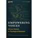 Empowering Voices: African Women in Theological Education