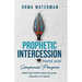 Prophetic Intercession Prayer Guide: Companion Prayers