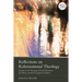 Reflections on Reformational Theology: Studies in the Theology of the Reformation, Karl Barth, and the Evangelical Tradition