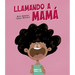Llamando a Mamá