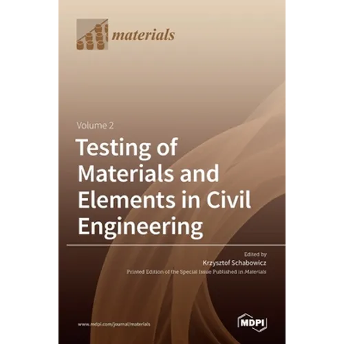 Testing of Materials and Elements in Civil Engineering Volume 2
