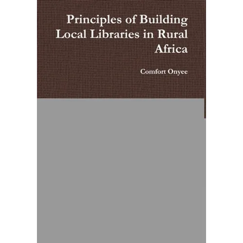 Principles of Building Local Libraries in Rural Africa